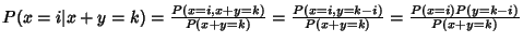 $P(x=i \vert x+y=k) = {P(x=i, x+y=k)\over P(x+y=k)} = {P(x=i, y=k-i)\over P(x+y=k)} = {P(x=i)P(y = k-i)\over P(x+y=k)}$