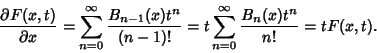\begin{displaymath}
{\partial F(x,t)\over\partial x}=\sum_{n=0}^\infty {B_{n-1}(...
...\over(n-1)!}=t\sum_{n=0}^\infty {B_n(x)t^n\over n!} = tF(x,t).
\end{displaymath}
