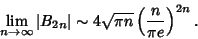 \begin{displaymath}
\lim_{n\to\infty} \vert B_{2n}\vert \sim 4\sqrt{\pi n}\left({n\over \pi e}\right)^{2n}.
\end{displaymath}