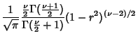 $\displaystyle {1\over\sqrt{\pi}} {{\nu\over 2} \Gamma({\textstyle{\nu+1\over 2}})\over\Gamma({\textstyle{\nu\over 2}}+1)} (1-r^2)^{(\nu-2)/2}$