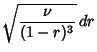$\displaystyle \sqrt{\nu\over (1-r)^3}\,dr$