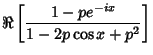 $\displaystyle \Re\left[{1-pe^{-ix}\over 1-2p\cos x+p^2}\right]$