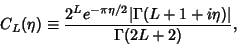 \begin{displaymath}
C_L(\eta)\equiv {2^Le^{-\pi\eta/2}\vert\Gamma(L+1+i\eta)\vert\over\Gamma(2L+2)},
\end{displaymath}