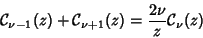 \begin{displaymath}
{\mathcal C}_{\nu-1}(z)+{\mathcal C}_{\nu+1}(z)={2\nu\over z}{\mathcal C}_\nu(z)
\end{displaymath}