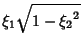 $\displaystyle \xi_1\sqrt{1-{\xi_2}^2}$