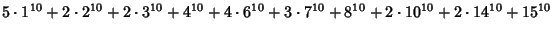 $5\cdot 1^{10}+2\cdot 2^{10}+2\cdot 3^{10}+4^{10}+4\cdot 6^{10}+3\cdot 7^{10}+8^{10}+2\cdot 10^{10}+2\cdot 14^{10}+15^{10}$