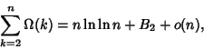 \begin{displaymath}
\sum_{k=2}^n \Omega(k)=n\ln\ln n+B_2+o(n),
\end{displaymath}