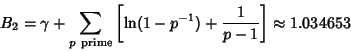 \begin{displaymath}
B_2=\gamma+\sum_{p{\rm\ prime}} \left[{\ln(1-p^{-1})+{1\over p-1}}\right]\approx 1.034653
\end{displaymath}