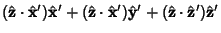 $\displaystyle (\hat {\bf z}\cdot\hat {\bf x}')\hat {\bf x}'
+(\hat {\bf z}\cdot\hat {\bf x}')\hat {\bf y}'+(\hat {\bf z}\cdot\hat {\bf z}')\hat {\bf z}'$