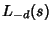 $\displaystyle L_{-d}(s)$