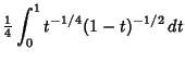 $\displaystyle {\textstyle{1\over 4}}\int_0^1 t^{-1/4}(1-t)^{-1/2}\,dt$