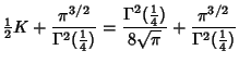 $\displaystyle {\textstyle{1\over 2}}K+{\pi^{3/2}\over \Gamma^2({1\over 4})} = {\Gamma^2({1\over 4})\over 8\sqrt{\pi}}+{\pi^{3/2}\over \Gamma^2({1\over 4})}$