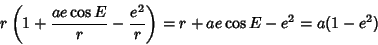 \begin{displaymath}
r\left({1 + {ae\cos E\over r} - {e^2\over r}}\right)=r+ae\cos E-e^2= a(1-e^2)
\end{displaymath}