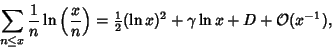 \begin{displaymath}
\sum_{n\leq x} {1\over n}\ln\left({x\over n}\right)={\textstyle{1\over 2}}(\ln x)^2+\gamma \ln x+D+{\mathcal O}(x^{-1}),
\end{displaymath}