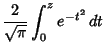 $\displaystyle {2\over\sqrt{\pi}} \int^z_0 e^{-t^2}\, dt$