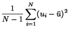 $\displaystyle {1\over N-1} \sum_{i=1}^N (u_i-\bar u)^2$