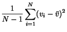 $\displaystyle {1\over N-1} \sum_{i=1}^N (v_i-\bar v)^2$