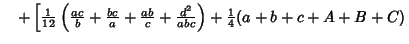 $\quad +\left[{{1\over 12}\left({{ac\over b}+{bc\over a}+{ab\over c}+{d^2\over abc}}\right)+{\textstyle{1\over 4}}(a+b+c+A+B+C)}\right.$