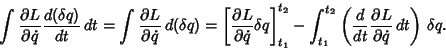 \begin{displaymath}
\int {\partial L\over \partial \dot q} {d(\delta q)\over dt...
...r dt} {\partial L\over \partial \dot q}\,dt}\right)\,\delta q.
\end{displaymath}