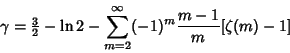 \begin{displaymath}
\gamma={\textstyle{3\over 2}}-\ln 2-\sum_{m=2}^\infty (-1)^m{m-1\over m}[\zeta(m)-1]
\end{displaymath}