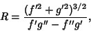 \begin{displaymath}
R={(f'^2+g'^2)^{3/2}\over f'g''-f''g'},
\end{displaymath}