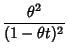 $\displaystyle {\theta^2\over (1-\theta t)^2}$