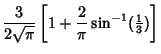 $\displaystyle {3\over 2\sqrt{\pi}}\left[{1+{2\over\pi}\sin^{-1}({\textstyle{1\over 3}})}\right]$