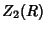 $\displaystyle Z_2(R)$