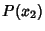 $\displaystyle P(x_2)$