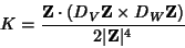 \begin{displaymath}
K={{\bf Z}\cdot(D_V{\bf Z}\times D_W{\bf Z})\over 2\vert{\bf Z}\vert^4}
\end{displaymath}