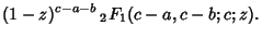 $\displaystyle (1-z)^{c-a-b} \,{}_2F_1(c-a,c-b;c;z).$
