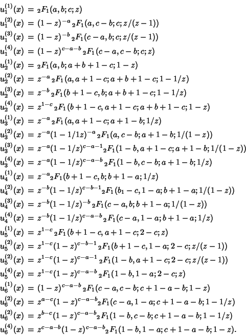 \begin{eqnarray*}
u_1^{(1)}(x) &=& {}_2F_1(a,b;c;z)\\
u_1^{(2)}(x) &=& (1-z)^...
...{(4)}(x) &=& z^{c-a-b}(1-z)^{c-a-b}{}_2F_1(1-b,1-a;c+1-a-b;1-z).
\end{eqnarray*}