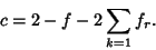\begin{displaymath}
c=2-f-2\sum_{k=1} f_r.
\end{displaymath}