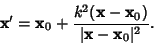 \begin{displaymath}
{\bf x}'={\bf x}_0+{k^2({\bf x}-{\bf x}_0)\over \vert{\bf x}-{\bf x}_0\vert^2}.
\end{displaymath}