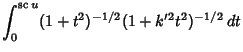 $\displaystyle \int_0^{\mathop{\rm sc}\nolimits u} (1+t^2)^{-1/2}(1+k'^2t^2)^{-1/2}\,dt$