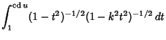 $\displaystyle \int_1^{\mathop{\rm cd}\nolimits u} (1-t^2)^{-1/2}(1-k^2t^2)^{-1/2}\,dt$