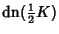 $\displaystyle \mathop{\rm dn}\nolimits ({\textstyle{1\over 2}}K)$