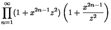 $\displaystyle \prod_{n=1}^\infty (1+x^{2n-1}z^2)\left({1 + {x^{2n-1}\over z^2}}\right)$