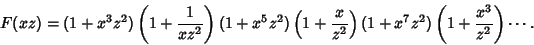 \begin{displaymath}
F(xz) = (1+x^3z^2)\left({1 + {1\over xz^2}}\right)(1+x^5z^2)...
...z^2}}\right)(1+x^7z^2)\left({1 + {x^3\over z^2}}\right)\cdots.
\end{displaymath}