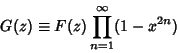\begin{displaymath}
G(z) \equiv F(z)\prod_{n=1}^\infty (1-x^{2n})
\end{displaymath}