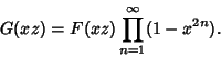 \begin{displaymath}
G(xz) = F(xz) \prod_{n=1}^\infty (1-x^{2n}).
\end{displaymath}