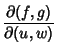 $\displaystyle {\partial(f,g)\over\partial(u,w)}$