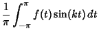 $\displaystyle {1\over\pi}\int_{-\pi}^\pi f(t)\sin(kt)\,dt$