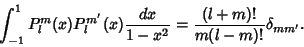 \begin{displaymath}
\int_{-1}^1 P_l^m(x)P_l^{m'}(x){dx\over 1-x^2} = {(l+m)!\over m(l-m)!} \delta_{mm'}.
\end{displaymath}