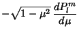 $\displaystyle -\sqrt{1-\mu^2}\, {dP_l^m\over d\mu}$