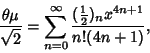 \begin{displaymath}
{\theta\mu\over\sqrt{2}}=\sum_{n=0}^\infty {({\textstyle{1\over 2}})_n x^{4n+1}\over n!(4n+1)},
\end{displaymath}