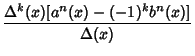 $\displaystyle {\Delta^k(x)[a^n(x)-(-1)^kb^n(x)]\over\Delta(x)}$