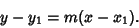 \begin{displaymath}
y-y_1 = m(x-x_1).
\end{displaymath}