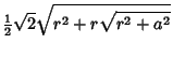 $\displaystyle {\textstyle{1\over 2}}\sqrt{2}\sqrt{r^2+r\sqrt{r^2+a^2}}$