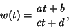 \begin{displaymath}
w(t)={at+b\over ct+d},
\end{displaymath}
